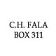 C.H. FALA BOX 311