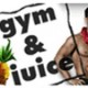 Gym &amp; Juice